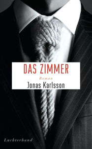 Das Zimmer: Roman Jonas Karlsson Author