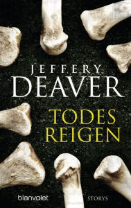 Todesreigen: Storys Jeffery Deaver Author