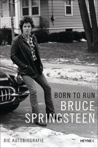 Born to Run: Die Autobiografie Bruce Springsteen Author