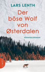 Der bÃ¶se Wolf von Ã?sterdalen: Kriminalroman Lars Lenth Author