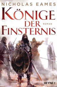 Könige der Finsternis - Die Saga, Band 1 (Kings of the Wyld) Nicholas Eames Author