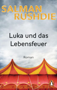 Luka und das Lebensfeuer (Luka and Fire of Life) Salman Rushdie Author