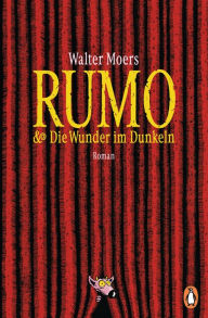Rumo & die Wunder im Dunkeln: Roman Walter Moers Author