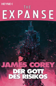 Der Gott des Risikos: The Expanse-Story 2 James Corey Author