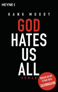 God hates us all: Roman Hank Moody Author