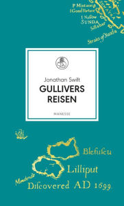 Gullivers Reisen: Roman Jonathan Swift Author