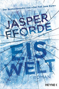 Eiswelt: Roman Jasper Fforde Author