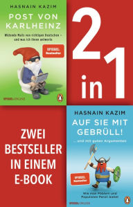 Post von Karlheinz & Auf sie mit Gebrüll! (2in1-Bundle): Vom gekonnten Umgang mit Hass(mails), Pöblern und Populisten - 2 Bestseller in einem E-Book H