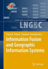 Information Fusion and Geographic Information Systems: Proceedings of the Fourth International Workshop, 17-20 May 2009 Vasily V. Popovich Editor