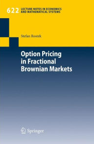 Option Pricing in Fractional Brownian Markets Stefan Rostek Author