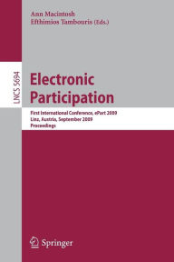Electronic Participation: First International Conference, ePart 2009 Linz, Austria, August 31-September 4, 2009 Proceedings Ann Macintosh Editor