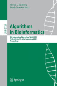 Algorithms in Bioinformatics: 9th International Workshop, WABI 2009, Philadelphia, USA, September 12-13, 2009. Proceedings Steven L. Salzberg Editor