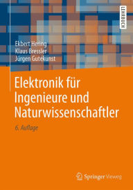 Elektronik für Ingenieure und Naturwissenschaftler Ekbert Hering Author