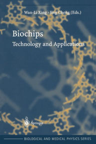Biochips: Technology and Applications - Wan-Li Xing