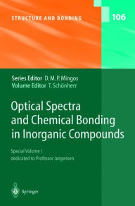 Optical Spectra and Chemical Bonding in Inorganic Compounds: Special Volume dedicated to Professor Jørgensen I - Thomas Schonherr