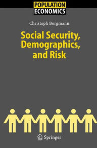 Social Security, Demographics, and Risk Christoph Hendrik Borgmann Author
