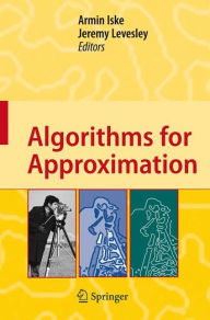 Algorithms for Approximation: Proceedings of the 5th International Conference, Chester, July 2005 Armin Iske Editor
