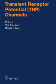 Transient Receptor Potential (TRP) Channels Veit Flockerzi Editor
