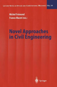 Novel Approaches in Civil Engineering Michel Fremond Editor
