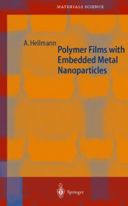Polymer Films with Embedded Metal Nanoparticles Andreas Heilmann Author