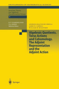 Algebraic Quotients. Torus Actions and Cohomology. The Adjoint Representation and the Adjoint Action A. Bialynicki-Birula Author