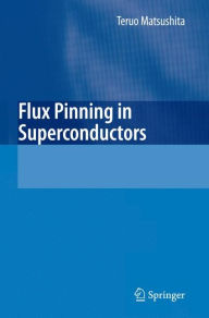 Flux Pinning in Superconductors Teruo Matsushita Author
