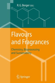 Flavours and Fragrances: Chemistry, Bioprocessing and Sustainability Ralf Günter Berger Editor
