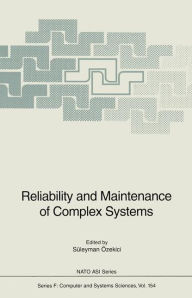 Reliability and Maintenance of Complex Systems SÃ¯leyman Ã¯zekici Editor