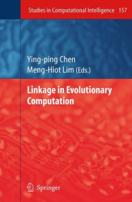 Linkage in Evolutionary Computation Ying-ping Chen Editor