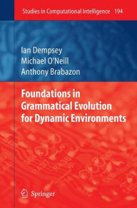 Foundations in Grammatical Evolution for Dynamic Environments Ian Dempsey Author