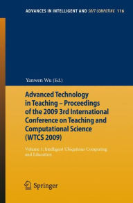 Advanced Technology in Teaching - Proceedings of the 2009 3rd International Conference on Teaching and Computational Science (WTCS 2009): Volume 1: In