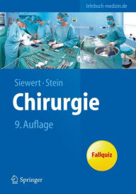 Chirurgie: mit integriertem Fallquiz - 40 Fï¿½lle nach neuer AO Jïrg Rïdiger Siewert Editor