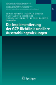 Die Implementierung der GCP-Richtlinie und ihre Ausstrahlungswirkungen Erwin Deutsch Editor