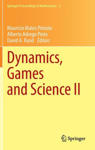 Dynamics, Games and Science II: DYNA 2008, in Honor of Maur�cio Peixoto and David Rand, University of Minho, Braga, Portugal, September 8-12, 2008 M