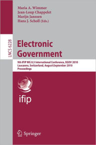 Electronic Government: 9th International Conference, EGOV 2010, Lausanne, Switzerland, August 29 - September 2, 2010, Proceedings Maria A. Wimmer Edit