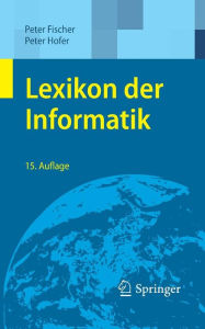 Lexikon der Informatik Peter Fischer Author