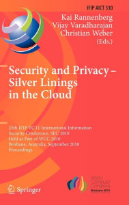 Security and Privacy - Silver Linings in the Cloud: 25th IFIP TC 11 International Information Security Conference, SEC 2010, Held as Part of WCC 2010,