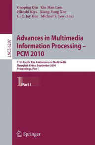 Advances in Multimedia Information Processing -- PCM 2010, Part I: 11th Pacific Rim Conference on Multimedia, Shanghai, China, September 21-24, 2010,