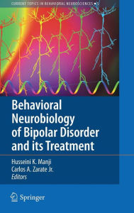 Behavioral Neurobiology of Bipolar Disorder and its Treatment Husseini K. Manji Editor