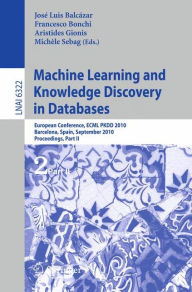 Machine Learning and Knowledge Discovery in Databases: European Conference, ECML PKDD 2010, Barcelona, Spain, September 20-24, 2010. Proceedings, Part