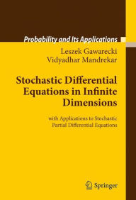 Stochastic Differential Equations in Infinite Dimensions: with Applications to Stochastic Partial Differential Equations Leszek Gawarecki Author
