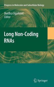 Long Non-Coding RNAs Durdica Ugarkovic Editor