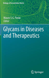 Glycans in Diseases and Therapeutics Mauro S.G. Pavão Editor