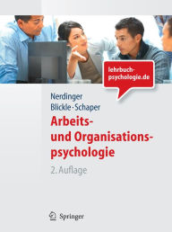Arbeits- und Organisationspsychologie (Lehrbuch mit Online-Materialien) Friedemann Nerdinger Author
