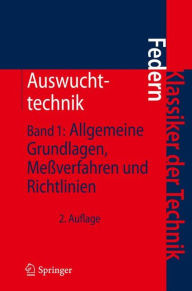 Auswuchttechnik: Band 1: Allgemeine Grundlagen, Meßverfahren und Richtlinien Klaus Federn Author