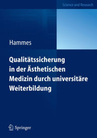 QualitÃ¤tssicherung in der Ã?sthetischen Medizin durch universitÃ¤re Weiterbildung: Diploma in Aesthetic Laser Medicine (DALM) Stefan Hammes Author