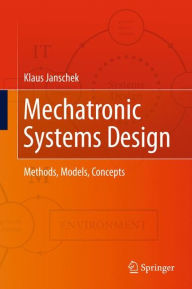 Mechatronic Systems Design: Methods, Models, Concepts Klaus Janschek Author