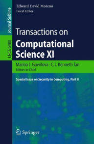 Transactions on Computational Science XI: Special Issue on Security in Computing, Part II Springer Berlin Heidelberg Author