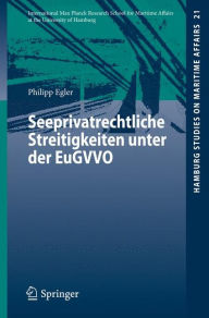 Seeprivatrechtliche Streitigkeiten unter der EuGVVO Philipp Egler Author