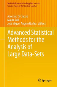 Advanced Statistical Methods for the Analysis of Large Data-Sets Agostino Di Ciaccio Editor